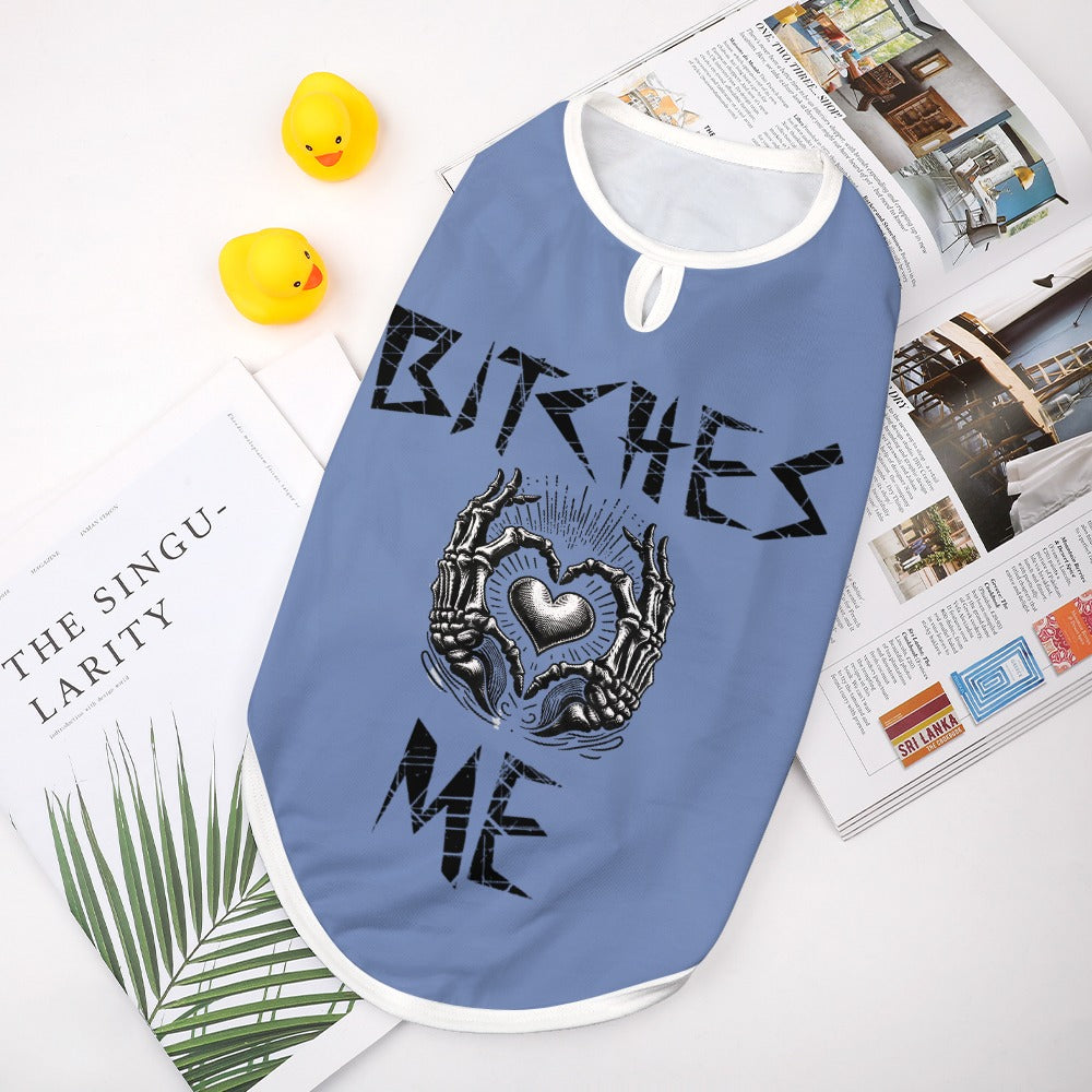 Bitches love me pet vest