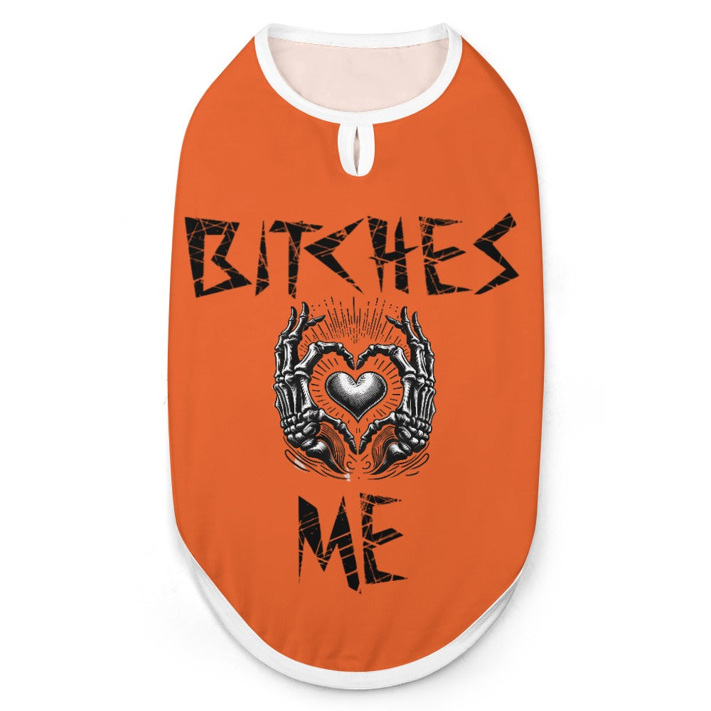 Bitches love me pet vest