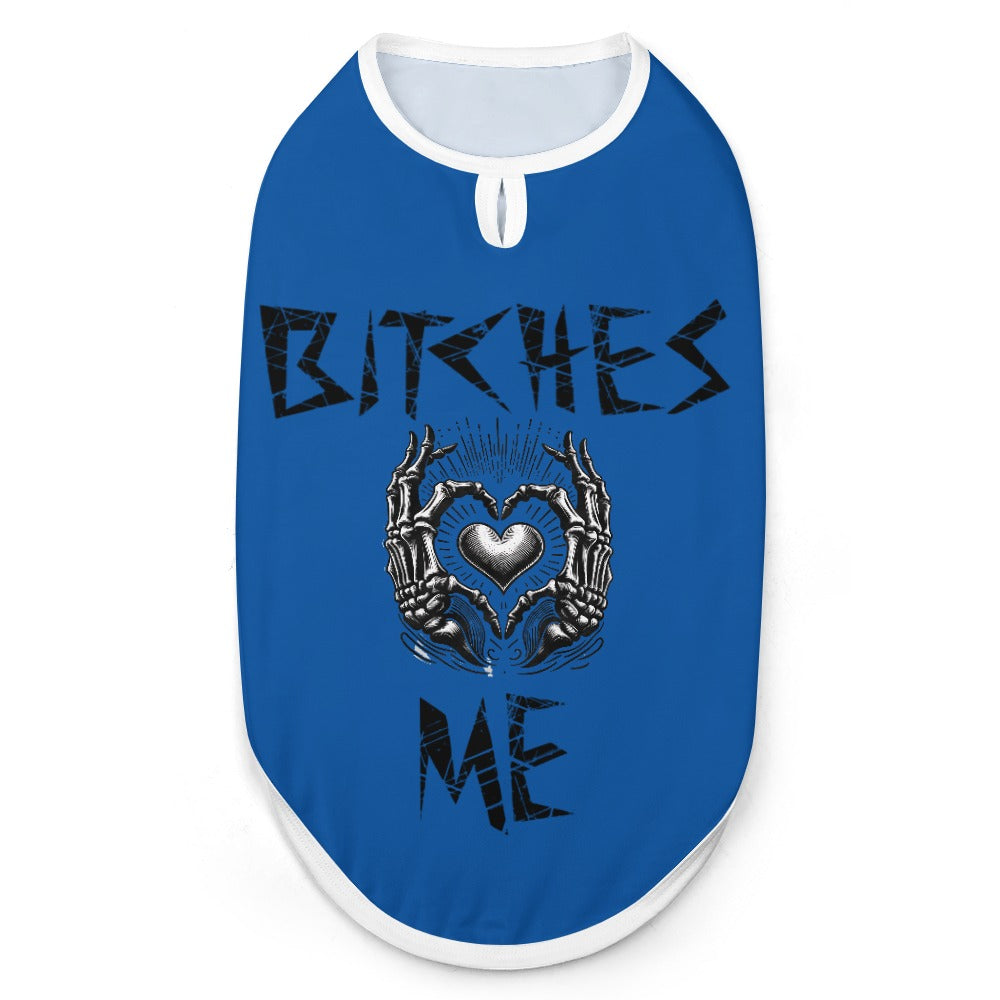 Bitches love me pet vest