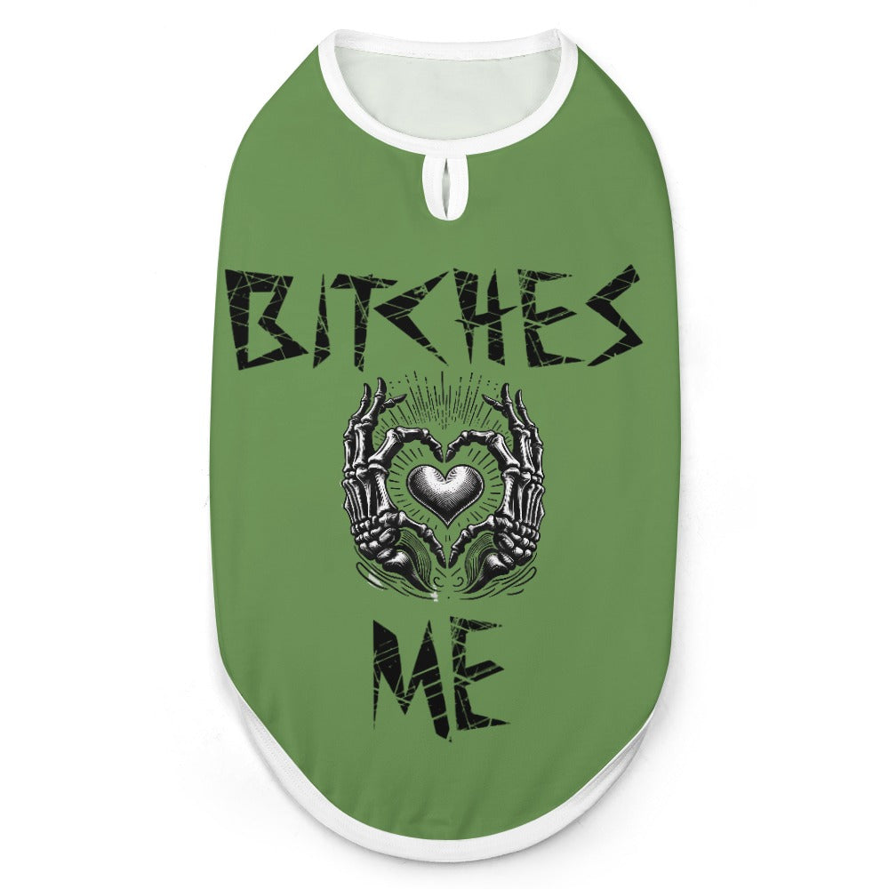 Bitches love me pet vest