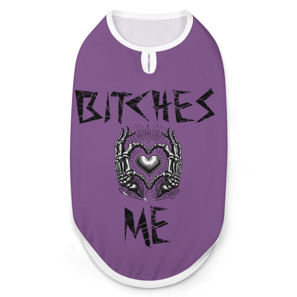 Bitches love me pet vest