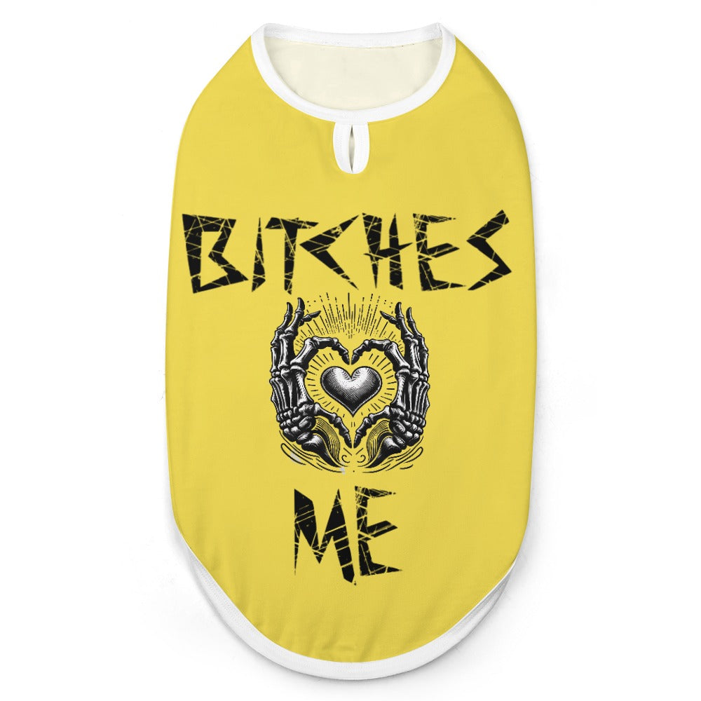 Bitches love me pet vest